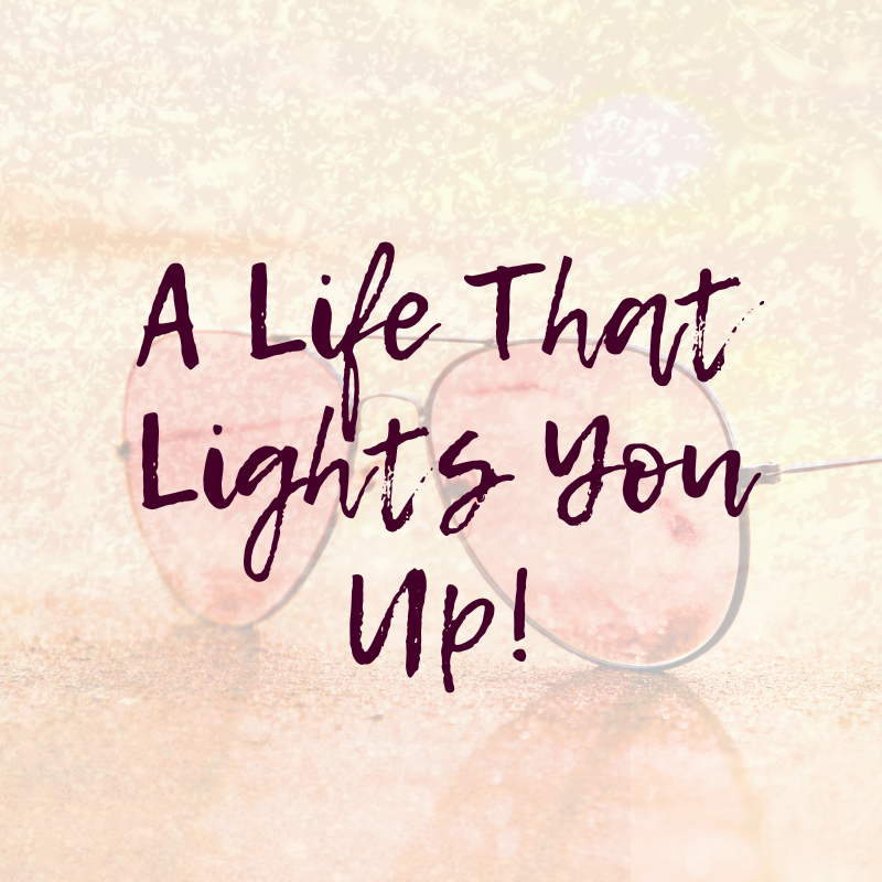 A Life That Lights You Up! Blog article